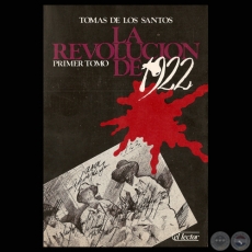 LA REVOLUCIÓN DE 1922 – TOMO I (TOMAS DE LOS SANTOS)
