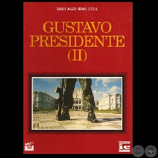 GUSTAVO PRESIDENTE (II) - Novela de SANTIAGO TRAS COLL - Ao 1993