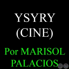 YSYRY (CINE) - Por MARISOL PALACIOS - 8 de Febrero del 2015