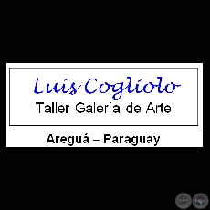 LUIS COGLIOLO GALERÍA DE ARTE (AREGUÁ)