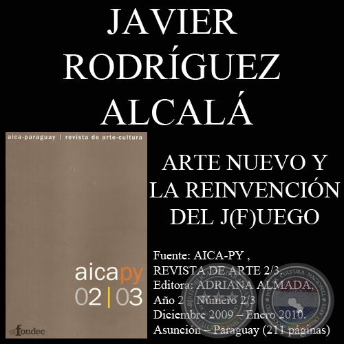 ARTE NUEVO Y LA REINVENCIN DEL J(F)UEGO (JAVIER RODRGUEZ ALCAL)