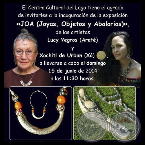 JOA (JOYAS, OBJETOS Y ABALORIOS), 2014 - Obras de LUCY YEGROS (ARET) y XOCHITL DE URBAN (X)