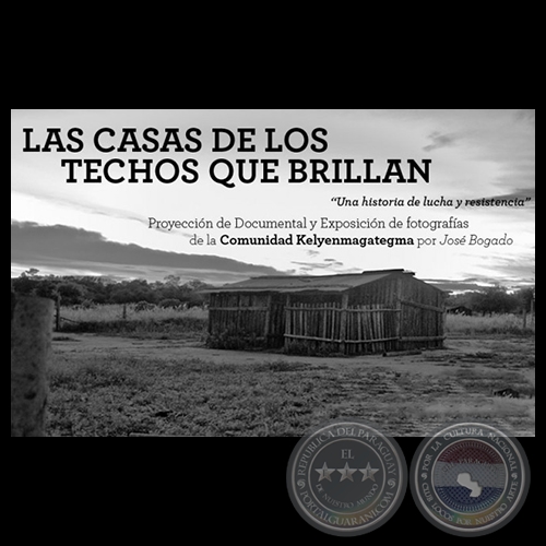 LAS CASAS DE LOS TECHOS QUE BRILLAN - Documental de JOSÉ BOGADO - Año 2011
