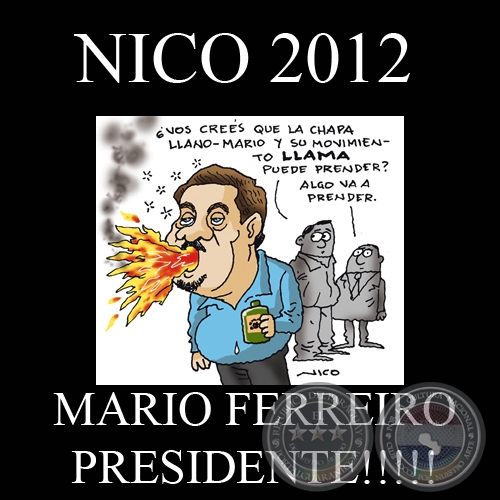 MARIO FERREIRO PRESIDENTE!!!!! - Humor gráfico de NICO