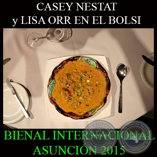 CASEY NESTAT Y LISA ORR EN EL BOLSI - BIENAL INTERNACIONAL DE ARTE DE ASUNCIN