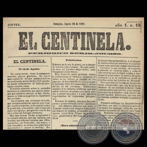 EL CENTINELA N 18 PERIDICO SERIO..JOCOSO, ASUNCIN, AGOSTO 22 de 1867