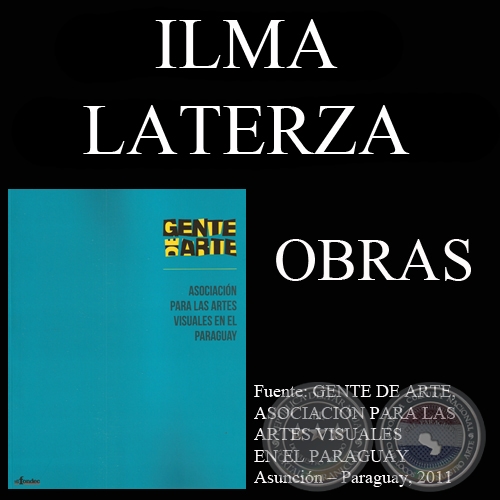ILMA LATERZA, OBRAS (GENTE DE ARTE, 2011)
