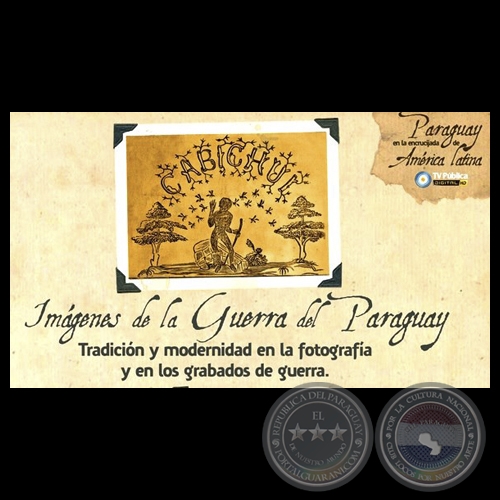 IMÁGENES DE LA GUERRA DEL PARAGUAY, 2012 - TV PÚBLICA ARGENTINA