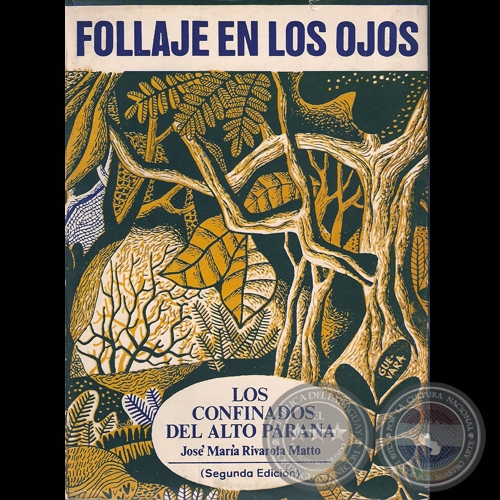 FOLLAJE EN LOS OJOS - Novela de JOS M. RIVAROLA MATTO (Ilustracin de tapa de ANDRS GUEVARA)