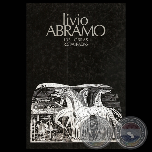 LIVIO ABRAMO - 133 OBRAS RESTAURADAS (CENTRO DE ARTES VISUALES / MUSEO DEL BARRO)