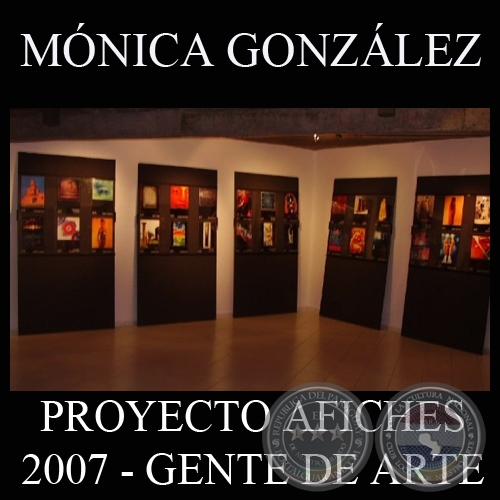 OBRAS DE MNICA GONZLEZ, 2007 (PROYECTO AFICHES de GENTE DE ARTE)