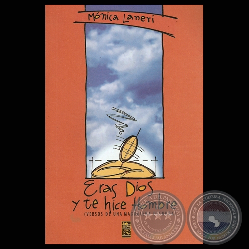 ERAS DIOS Y TE HICE HOMBRE - Poesa de MNICA LANERI (Tapa e ilustraciones de ANY UGHELLI)