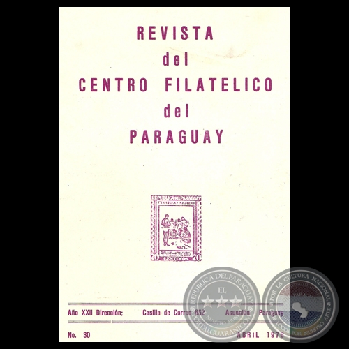 REVISTA DEL CENTRO FILATLICO DEL PARAGUAY - AO XXII - N 30 - ABRIL 1978 - Presidente : Prof. Dr. HCTOR BLS RUIZ