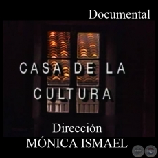 CASA DE LA CULTURA: CASA DE TODOS - Direccin MNICA ISMAEL - Ao 1995