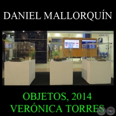 OBJETOS, 2014 - Exposición de obras de DANIEL MALLORQUÍN