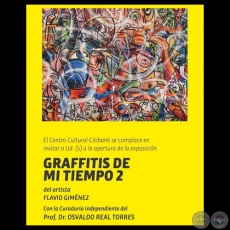 EXPOSICIÓN GRAFFITIS DE MI TIEMPO II, 2013 - Pinturas y objetos de FLAVIO GIMÉNEZ 