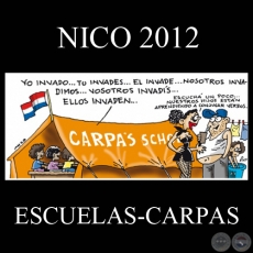 NIÑOS…BIENVENIDOS A LAS CARPA-ESCUELAS, 2012 - Humor gráfico de NICO