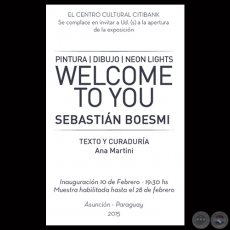 WELCOME TO YOU, 2015 - PINTURA / DIBUJO / NEON LIGHTS - SEBASTIÁN BOESMI