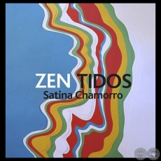 ZEN TIDOS, 2014 - Obras de SATINA CHAMORRO