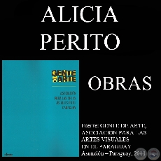 ALICIA PERITO, OBRAS (GENTE DE ARTE, 2011)