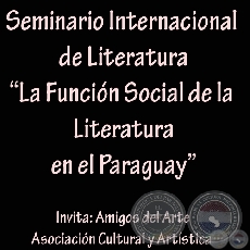 LA FUNCIÓN SOCIAL DE LA LITERATURA EN EL PARAGUAY, 2009 - ASOCIACIÓN AMIGOS DEL ARTE
