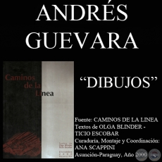 DIBUJOS DE ANDRÉS GUAVARA EN CAMINOS DE LA LÍNEA (Textos de OLGA BLINDER y TICIO ESCOBAR)
