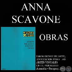 ANNA SCAVONE, OBRAS (GENTE DE ARTE, 2011)