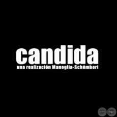 CANDIDA - Dirección JUAN CARLOS MANEGLIA - Año 2003