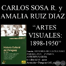 ARTE VISUAL EN EL PARAGUAY DEL SIGLO XX - PRIMERAS FORMACIONES: 1898 -1950 (Autores: CARLOS SOSA RABITO y AMALIA RUIZ DÍAZ)