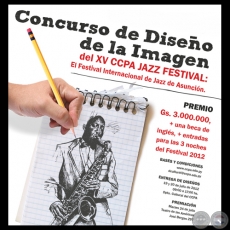 CONCURSO DE DISEÑO DEL AFICHE PARA EL XV CCPA JAZZ FESTIVAL: EL FESTIVAL INTERNACIONAL DE JAZZ DE ASUNCIÓN 