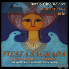 FIESTA SAGRADA, 2014 - VIDA Y OBRAS DE LUCY YEGROS - Cortometraje de MATILDE REDONDO 