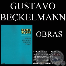 GUSTAVO BECKELMANN, OBRAS (GENTE DE ARTE, 2011)