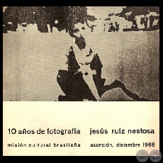 10 AÑOS DE FOTOGRAFÍA (Fotografías de JESÚS RUIZ NESTOSA)