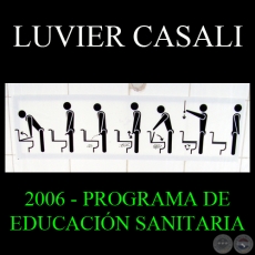 PROGRAMA DE EDUCACIN SANITARIA, 2006 - Intervencin de LUVIER CASALI