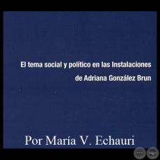 EL TEMA SOCIAL Y POLÍTICO EN LAS INSTALACIONES DE ADRIANA GONZÁLEZ BRUN - Por MARÍA VICTORIA ECHAURI DE INSFRÁN 