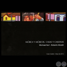 MSICA Y MSICOS - CASAS Y CASONAS, MICHAEL BURT - ROBERTO MORELLI, CASA CASTELV 2012