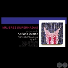 MUJERES SUPERHADAS, 2014 - Pinturas de ADRIANA DUARTE