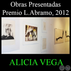 PREMIO LIVIO ABRAMO, 2012 - Obras presentadas por ALICIA VEGA
