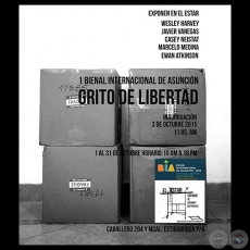 GRITO DE LIBERTAD, 2015 - EL ESTAR - BIENAL INTERNACIONAL DE ARTE DE ASUNCIN
