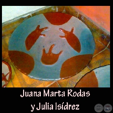 ESCULTURAS EN CERÁMICA, 2009 - Obras de JUANA MARTA RODAS y JULIA ISÍDREZ