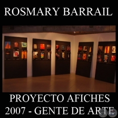 OBRAS DE ROSMARY BARRAIL, 2007 (PROYECTO AFICHES de GENTE DE ARTE)