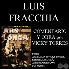 LUIS FRACCHIA (Comentarios de VICKY TORRES)