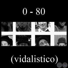0 - 80, 2012 - Fotografías de VIDAL GONZÁLEZ (VIDALISTICO)