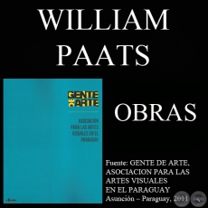 WILLIAM PAATS, OBRAS (GENTE DE ARTE, 2011)