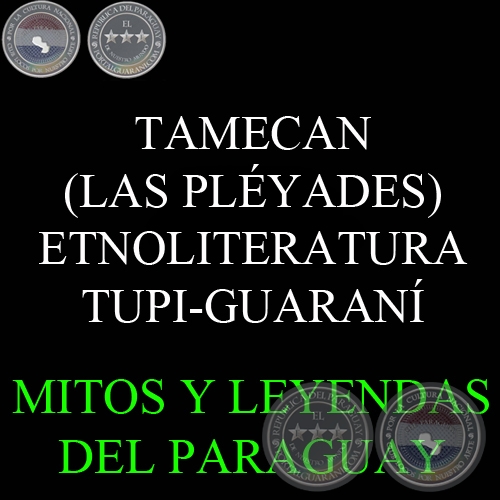 TAMECAN (LAS PLYADES) - ETNOLITERATURA TUPI-GUARAN - Texto de JOO BARBOSA RODRIGUES