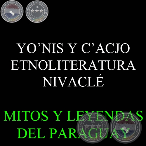 YONIS Y CACJO - ETNOLITERATURA NIVACL - Texto de LENI PANE CHELLI
