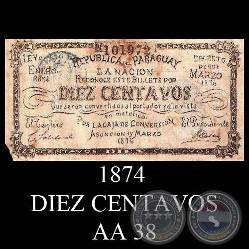 1874 - DIEZ CENTAVOS - A.A. 38 - FIRMAS: MANUEL SOLALINDE - GALLEGOS