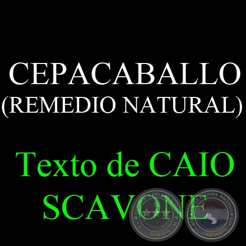 CEPACABALLO (REMEDIO NATURAL) - Texto de CAIO SCAVONE