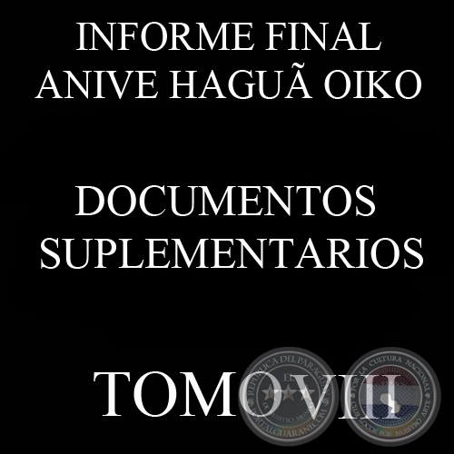 DOCUMENTOS SUPLEMENTARIOS - INFORME FINAL - TOMO 8 - COMISIN DE VERDAD Y JUSTICIA, PARAGUAY