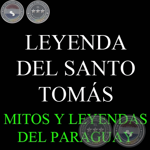 LA LEYENDA DEL PA SUM o SANTO TOMS - Versin de DIONISIO M. GONZLEZ TORRES